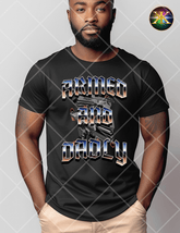 Digital Download Armed and Dadly PNG Design (NOT A PHYSICAL ITEM)